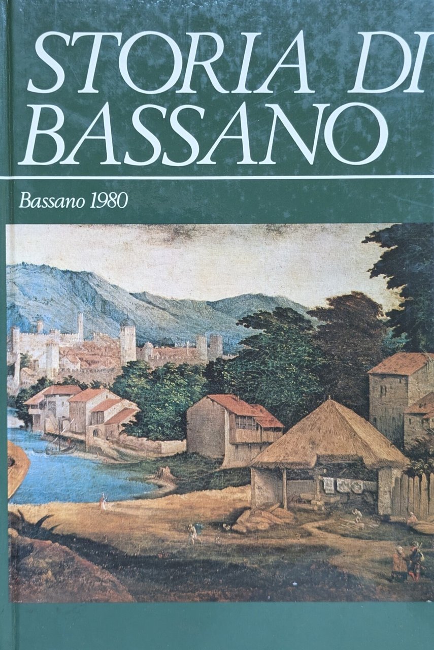 STORIA DI BASSANO. BASSANO 1980