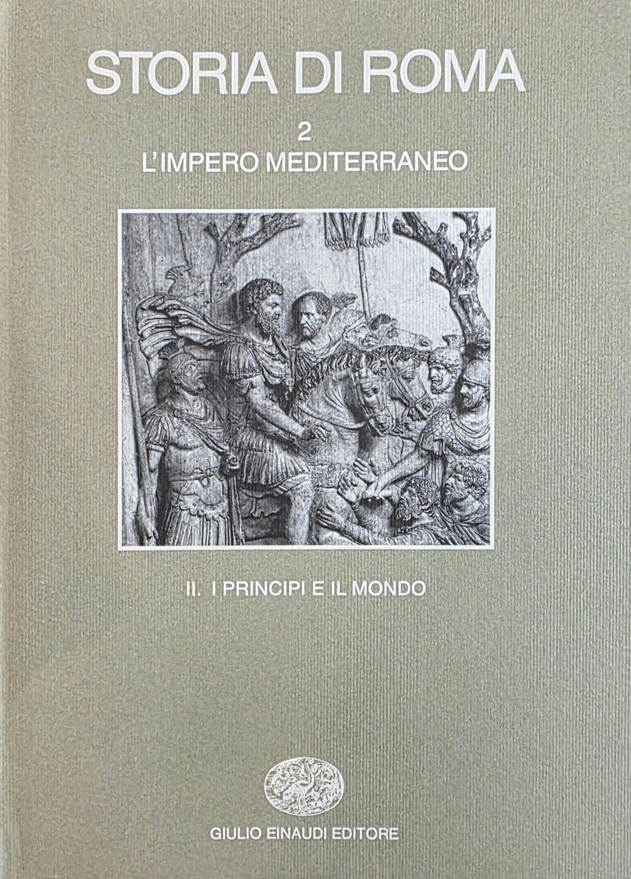 STORIA DI ROMA. L' IMPERO MEDITERRANEO. II. I PRINCIPI E … | Immagine principale