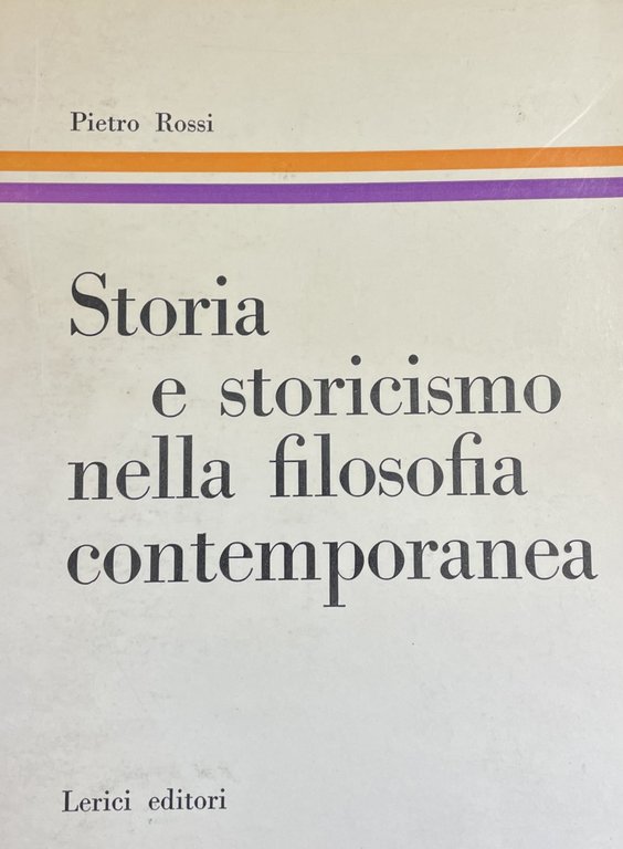 STORIA E STORICISMO NELLA FILOSOFIA CONTEMPORANEA | Immagine Gallery 2