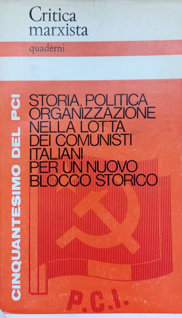 STORIA POLITICA ORGANIZZAZIONE NELLA LOTTA DEI COMUNISTI ITALIANI PER UN …
