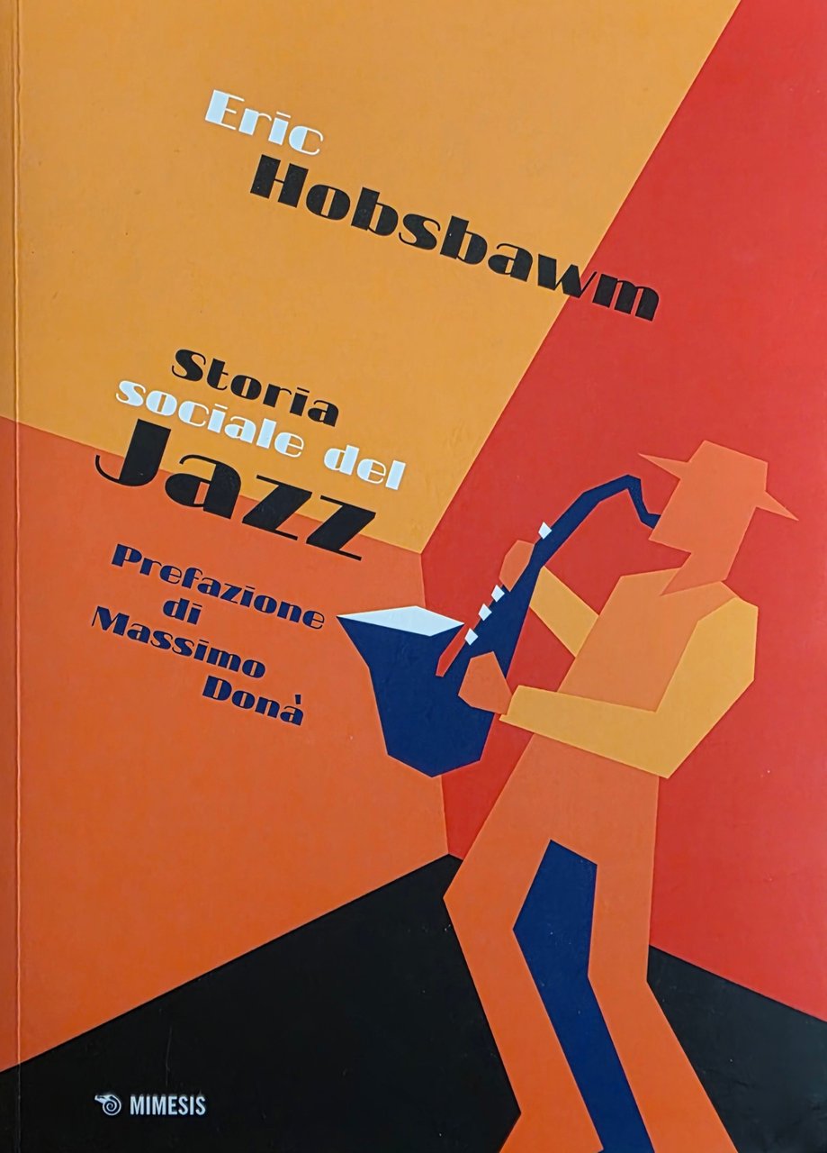 STORIA SOCIALE DEL JAZZ. UNA RIVOLUZIONE DI SUONI