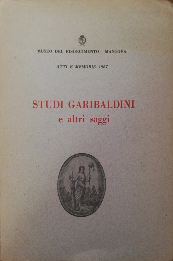 STUDI GARIBALDINI E ALTRI SAGGI