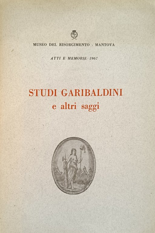 STUDI GARIBALDINI E ALTRI SAGGI