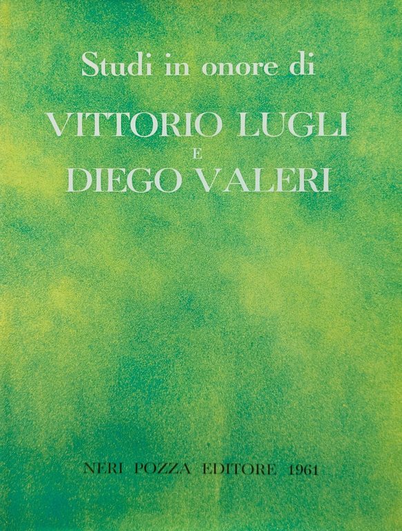 STUDI IN ONORE DI VITTORIO LUGLI E DIEGO VALERI