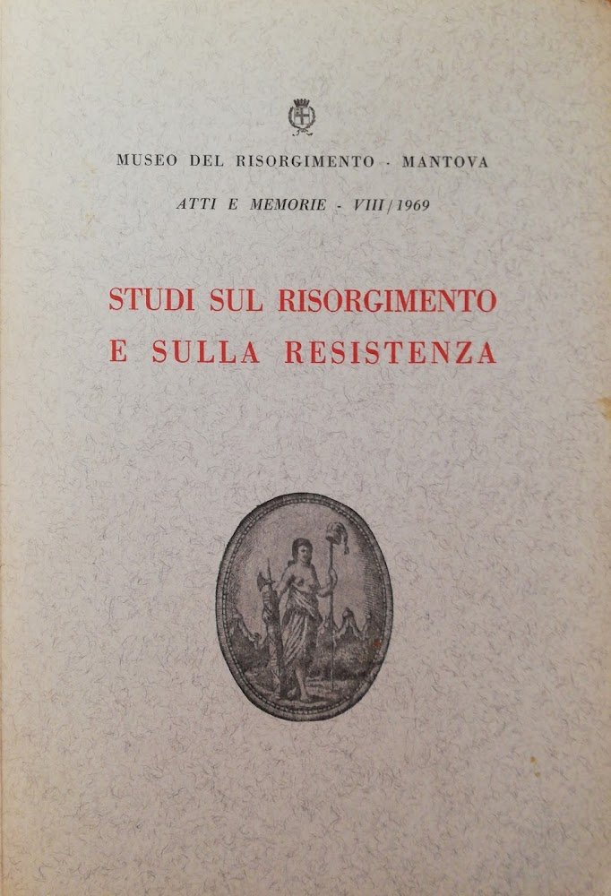 STUDI SUL RISORGIMENTO E SULLA RESISTENZA