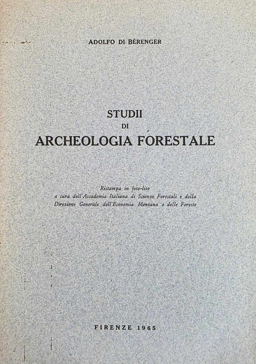 STUDII DI ARCHEOLOGIA FORESTALE seguito da INDICI GENERALI PER SERVIRE …