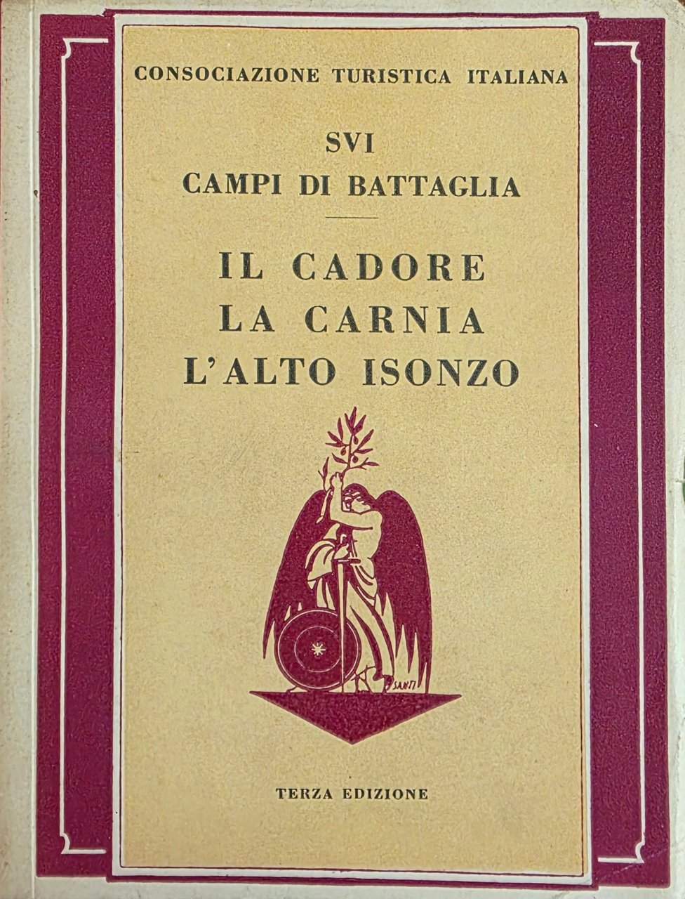 SUI CAMPI DI BATTAGLIA. IL CADORE. LA CARNIA. L' ALTO …
