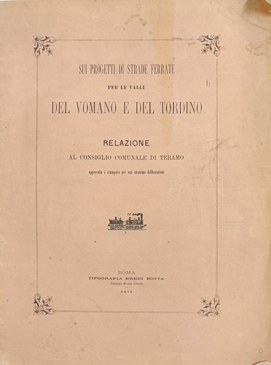 SUI PROGETTI DI STRADE FERRATE PER LE VALLI DEL VOMANO …