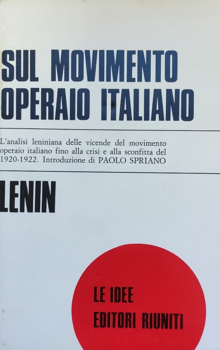 SUL MOVIMENTO OPERAIO ITALIANO. L'ANALISI LENINIANA DELLE VICENDE DEL MOVIMENTO …