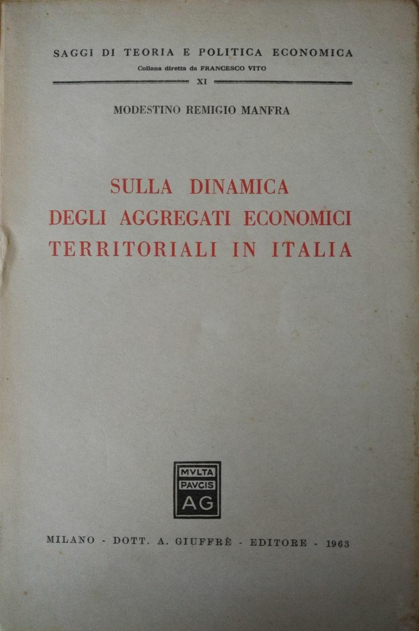 SULLA DINAMICA DEGLI AGGREGATI ECONOMICI TERRITORIALI IN ITALIA