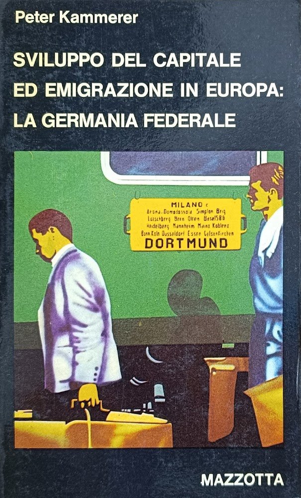 SVILUPPO DEL CAPITALE ED EMIGRAZIONE IN EUROPA: LA GERMANIA FEDERALE