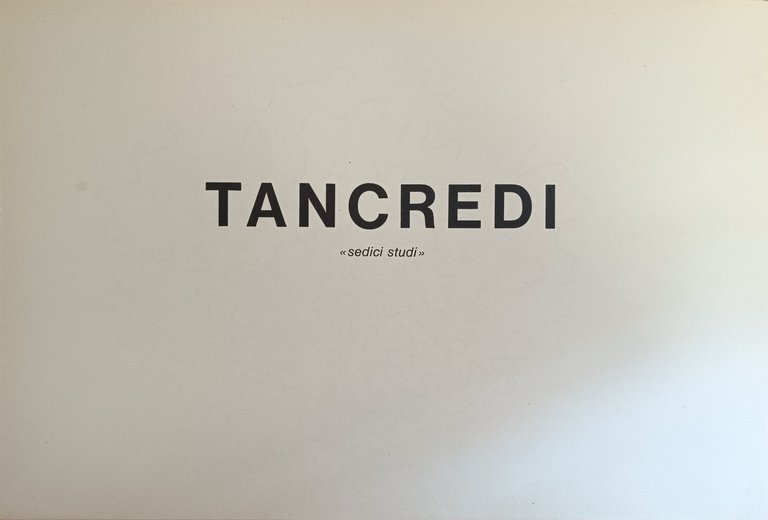 TANCREDI. "SEDICI STUDI"