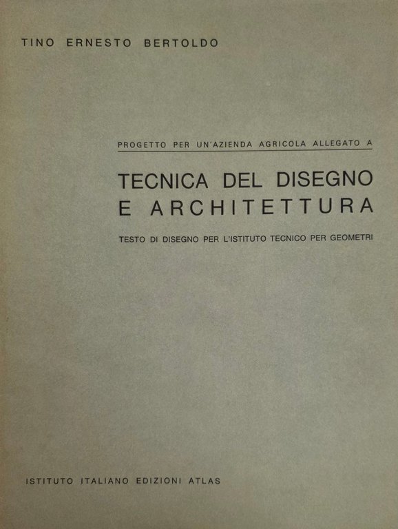 TECNICA GRAFICA. GEOMETRIA, DESCRITTIVA TEORICA ED APPLICATA PER GLI ISTITUTI … | Immagine Gallery 2