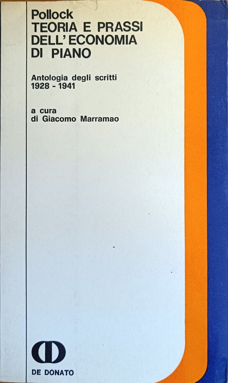 TEORIA E PRASSI DELL' ECONOMIA DI PIANO. ANTOLOGIA DEGLI SCRITTI …