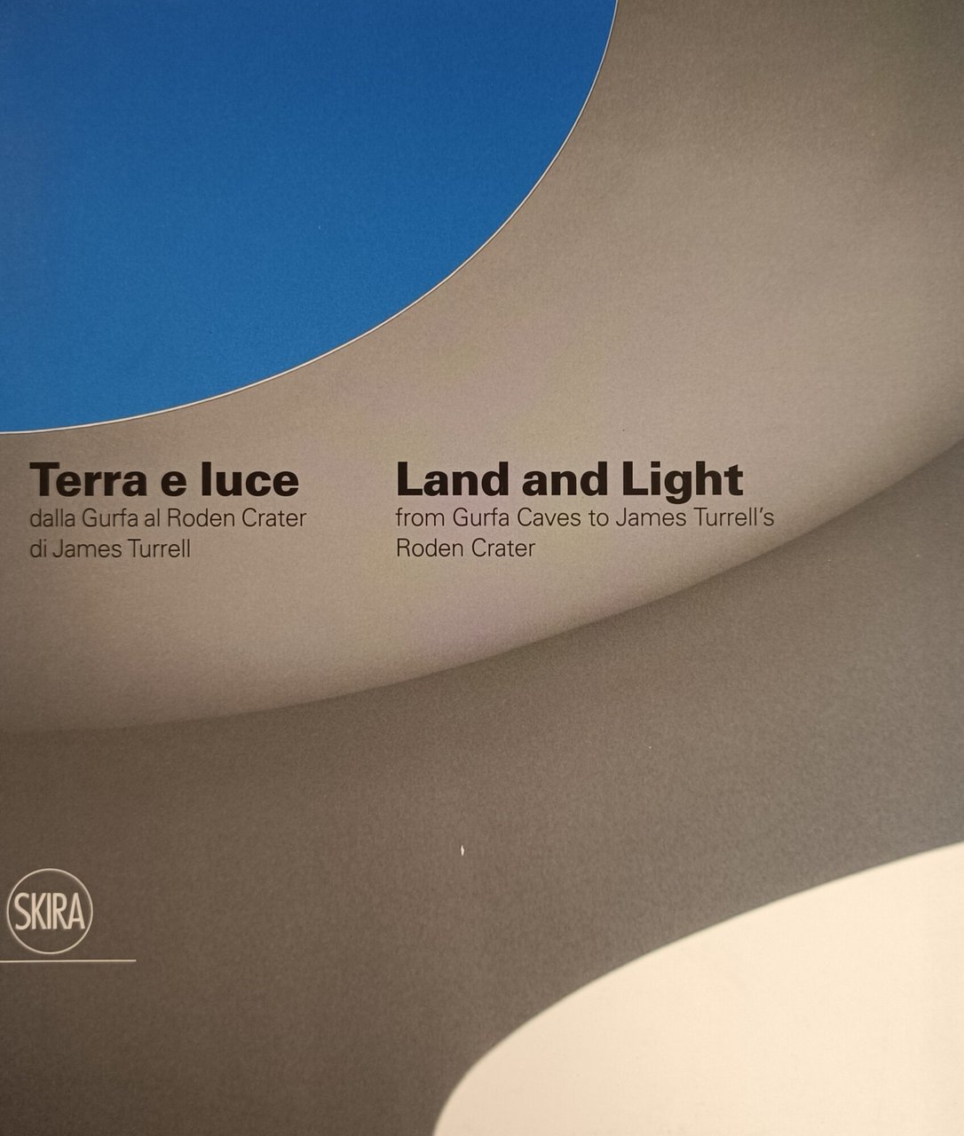 TERRA E LUCE. DALLA GURFA AL RODEN CRATER DI JAMES …