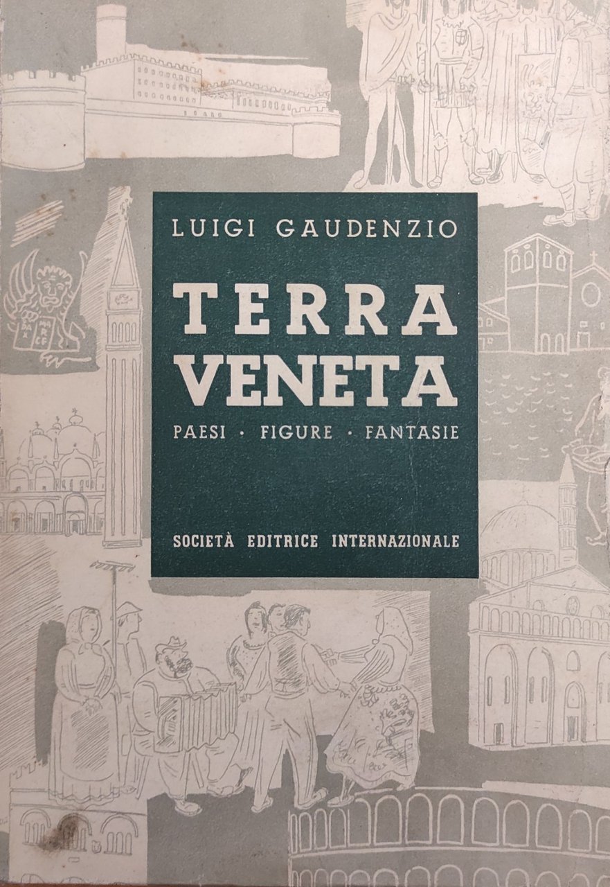 TERRA VENETA. PAESI - FIGURE - FANTASIE