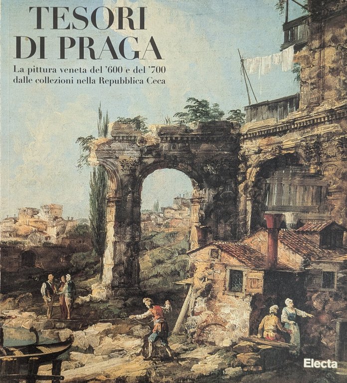 TESORI DI PRAGA. LA PITTURA VENETA DEL '600 E DEL …