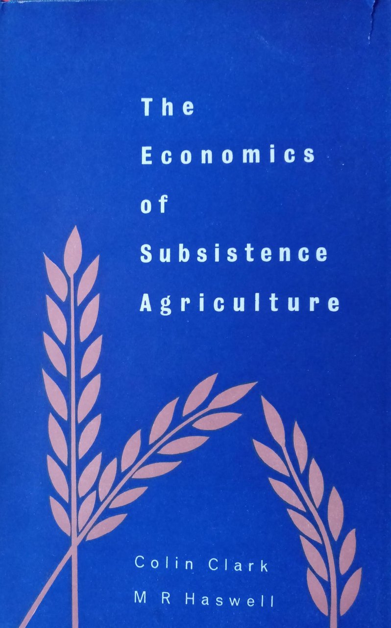 THE ECONOMICS OF SUBSTENCE AGRICULTURE | Immagine principale