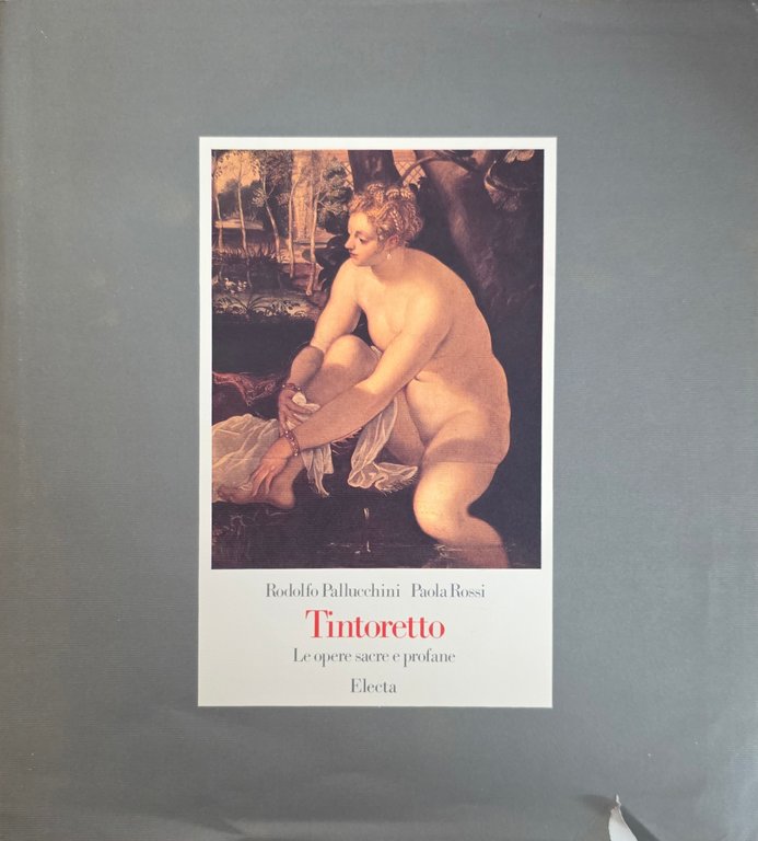 TINTORETTO. LE OPERE SACRE E PROFANE seguito da I RITRATTI