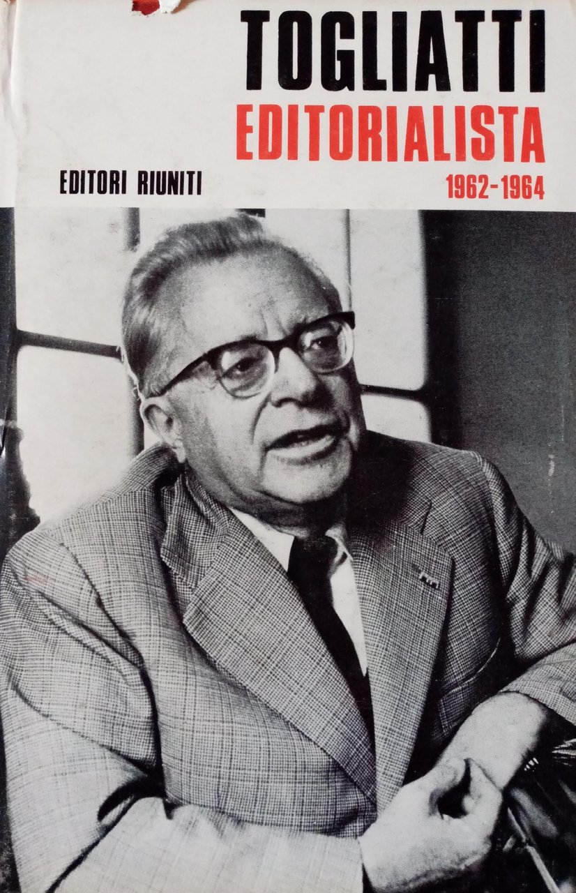 TOGLIATTI EDITORIALISTA 1962-1964