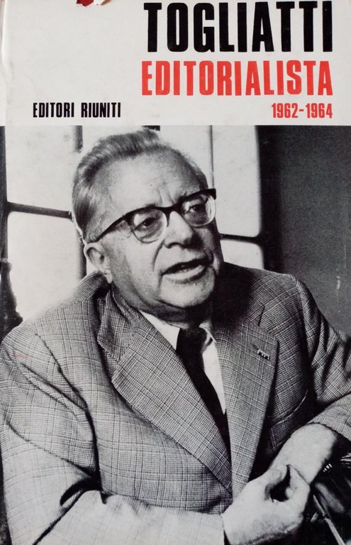 TOGLIATTI EDITORIALISTA 1962-1964