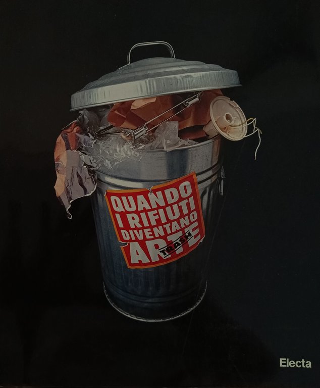 TRASH. QUANDO I RIFIUTI DIVENTANO ARTE