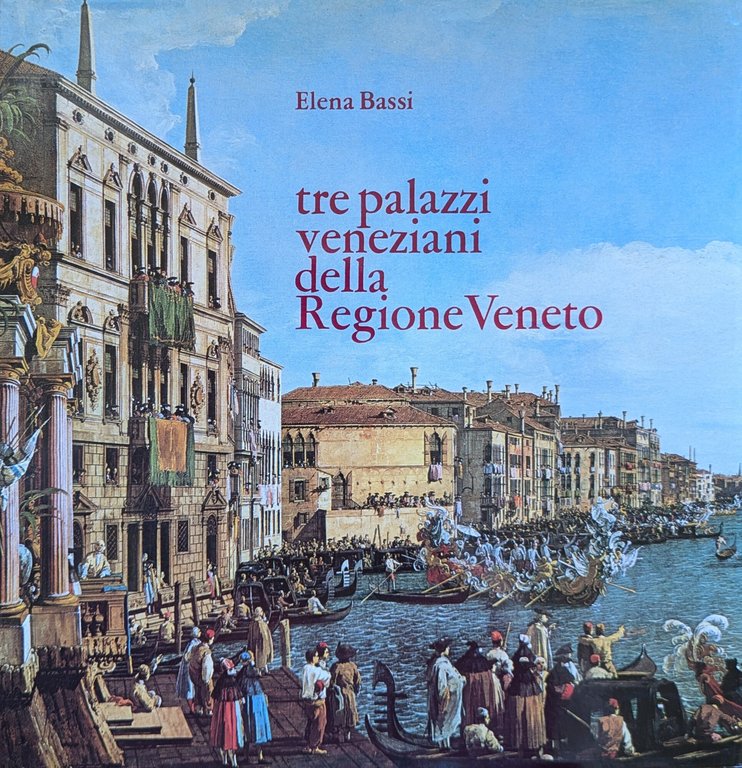 TRE PALAZZI VENEZIANI DELLA REGIONE VENETO
