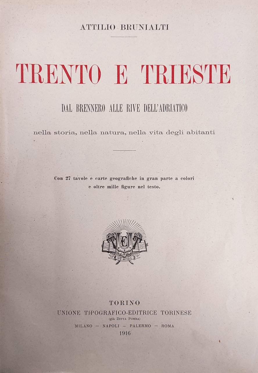 TRENTO E TRIESTE DAL BRENNERO ALLE RIVE DELL'ADRIATICO NELLA STORIA, …