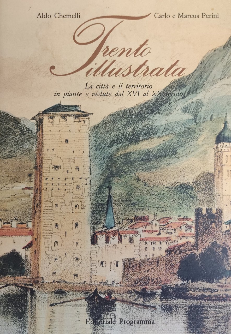TRENTO ILLUSTRATA. LA CITTA' E IL TERRITORIO IN PIANTE E … | Immagine principale