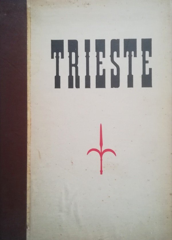 TRIESTE E LA VENEZIA GIULIA | Immagine principale