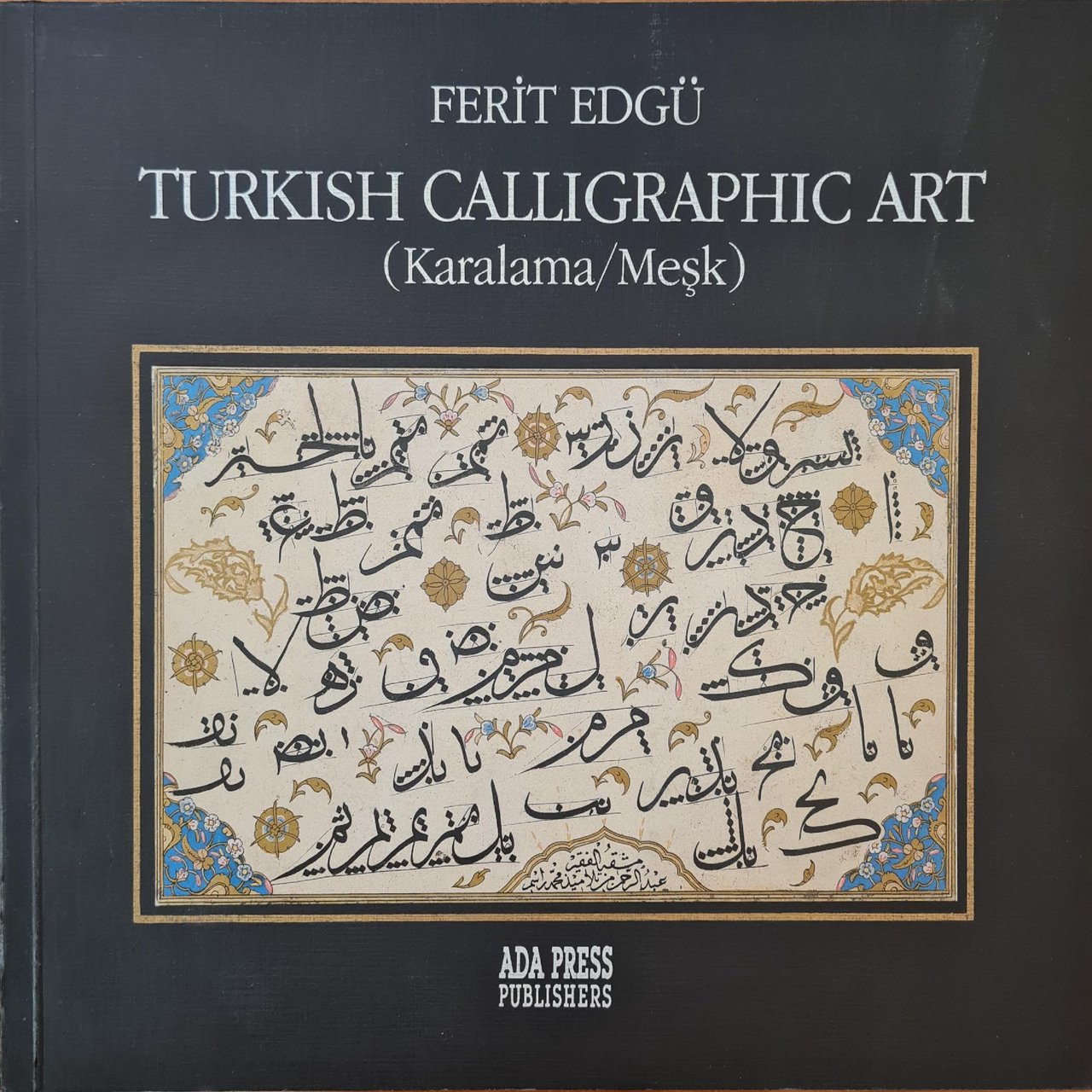 TURKISH CALLIGRAPHIC ART (KARALAMA/MESK)