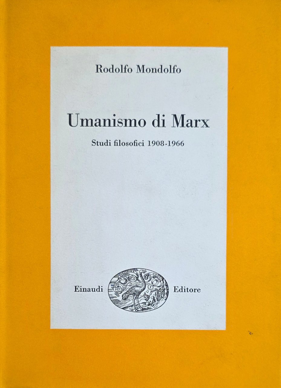 UMANISMO DI MARX. STUDI FILOSOFICI 1908 - 1966