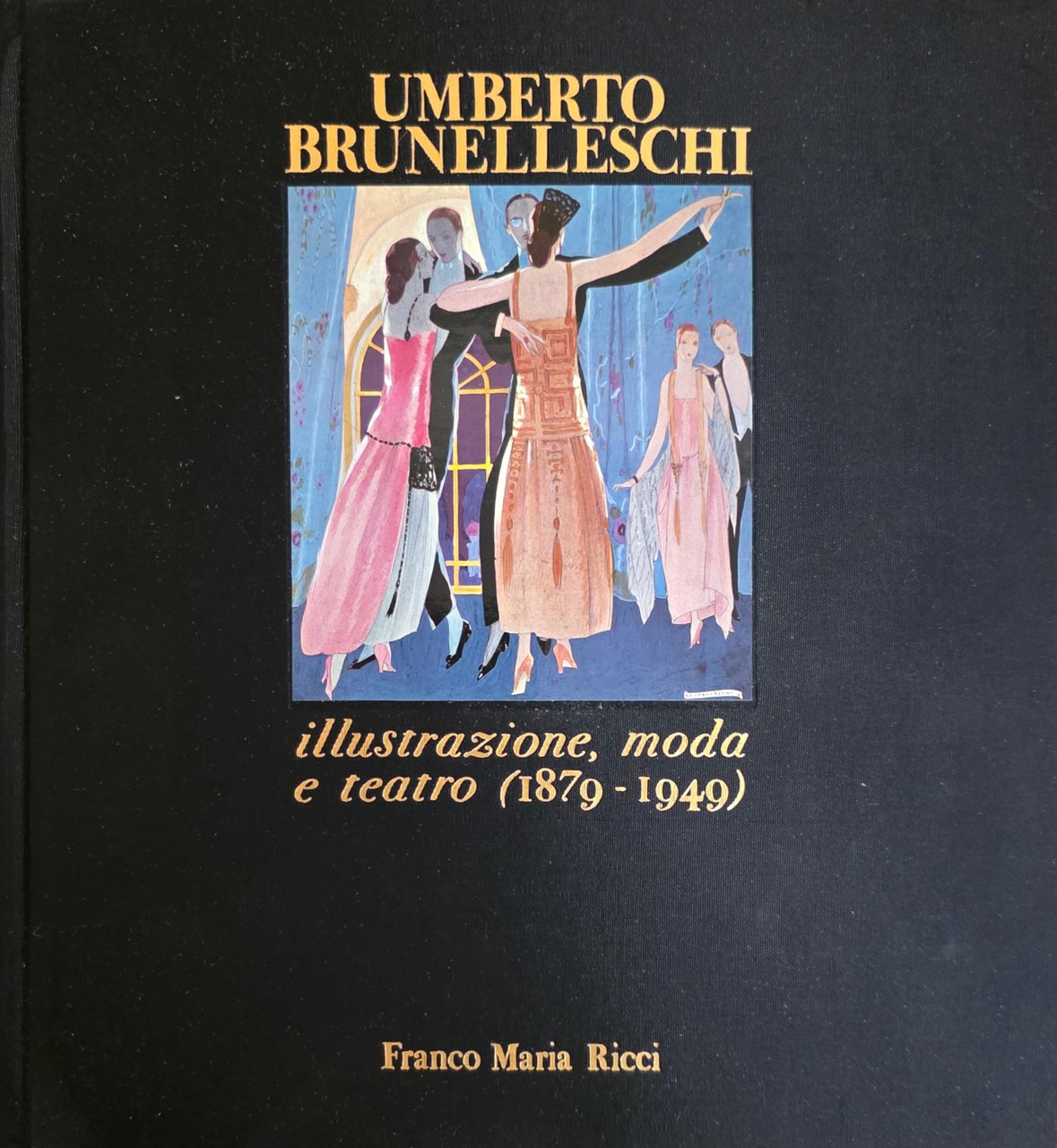 UMBERTO BRUNELLESCHI. ILLUSTRAZIONE, MODA E TEATRO (1879 - 1949)