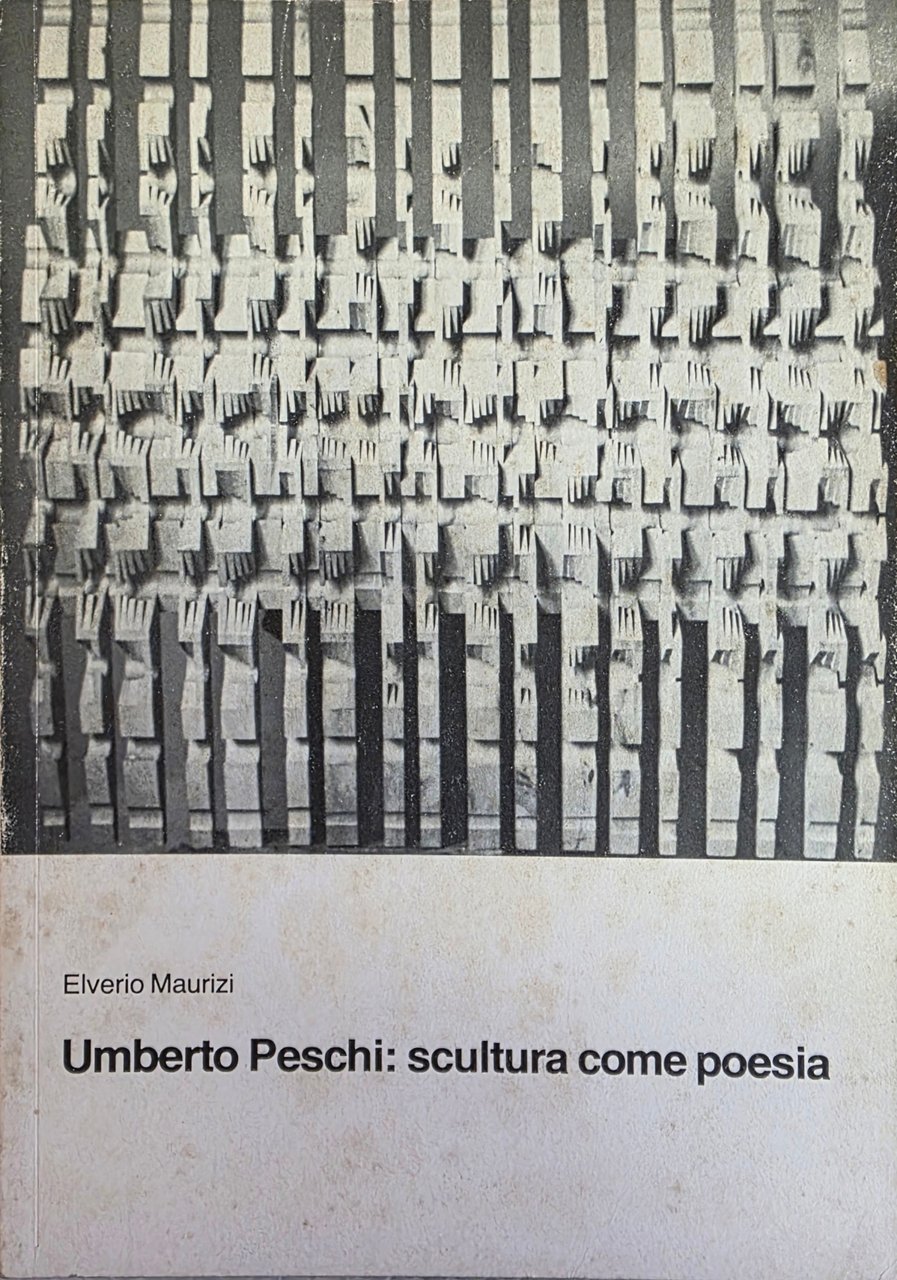 UMBERTO PESCHI: SCULTURA COME POESIA