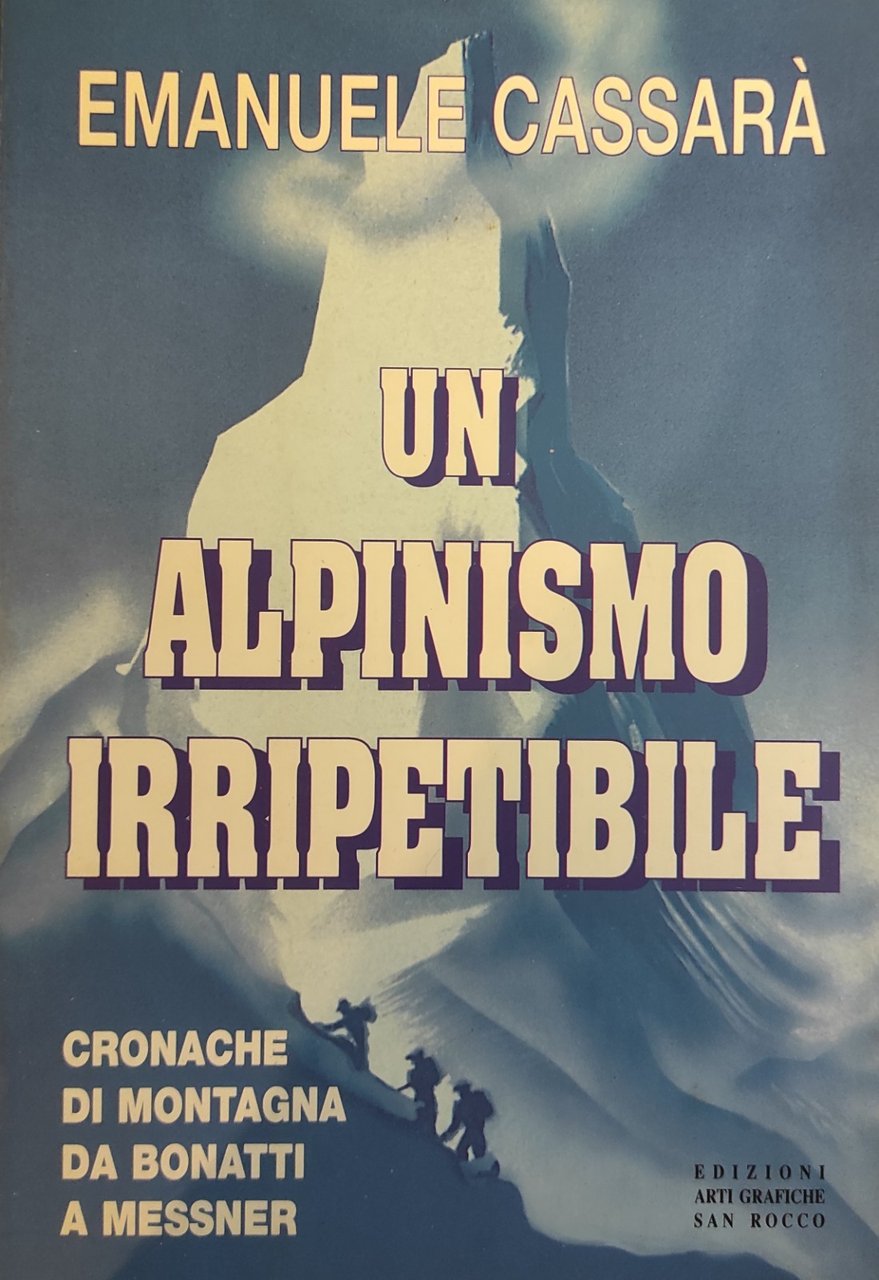 UN ALPINISMO IRRIPETIBILE