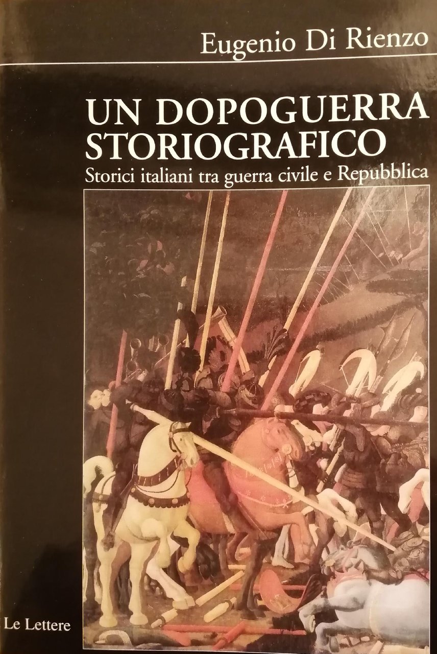UN DOPOGUERRA STORIOGRAFICO. STORICI ITALIANI TRA GUERRA CIVILE E REPUBBLICA