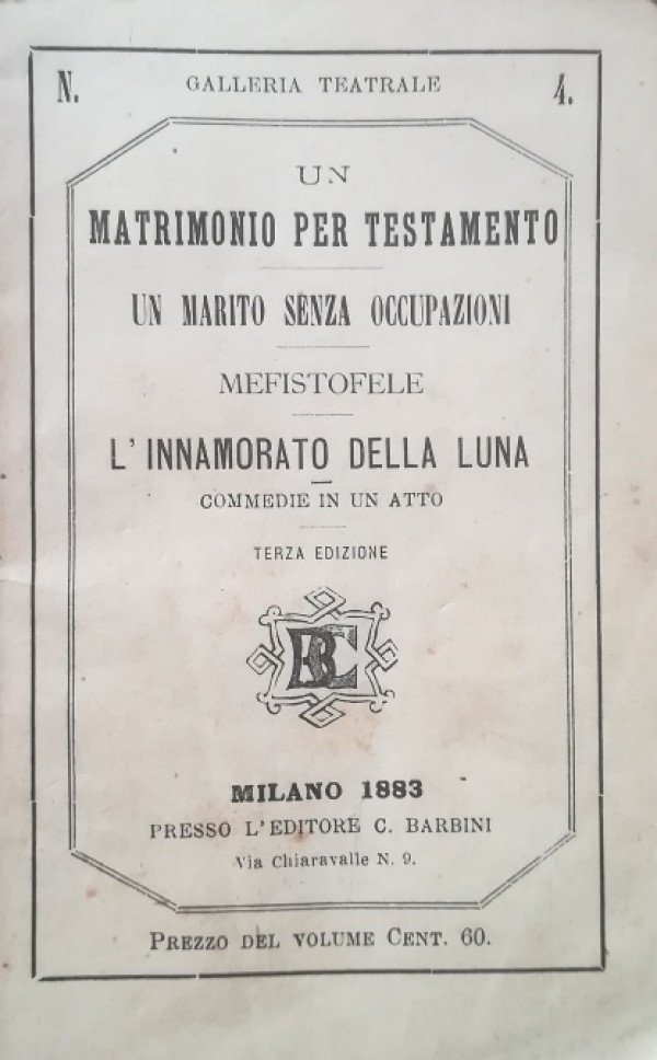 UN MATRIMONIO PER TESTAMENTO, UN MARITO SENZA OCCUPAZIONE, MEFISTOFELE, L'INNAMORATO … | Immagine principale