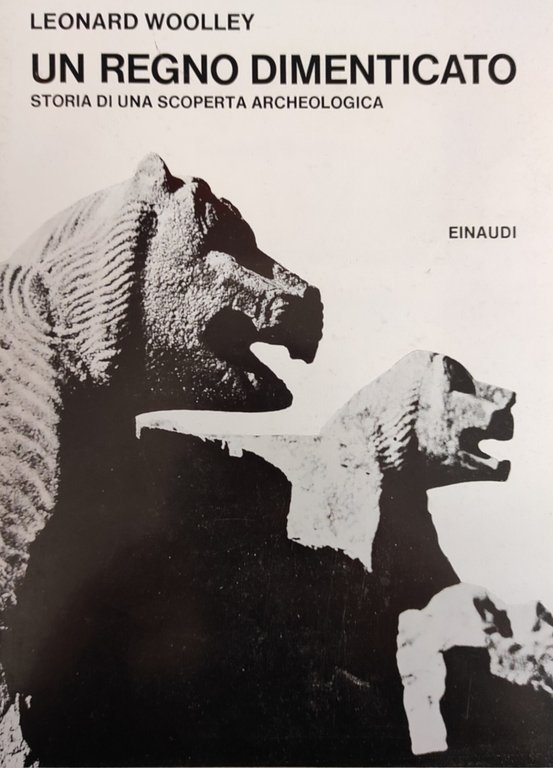 UN REGNO DIMENTICATO. STORIA DI UNA SCOPERTA ARCHEOLOGICA