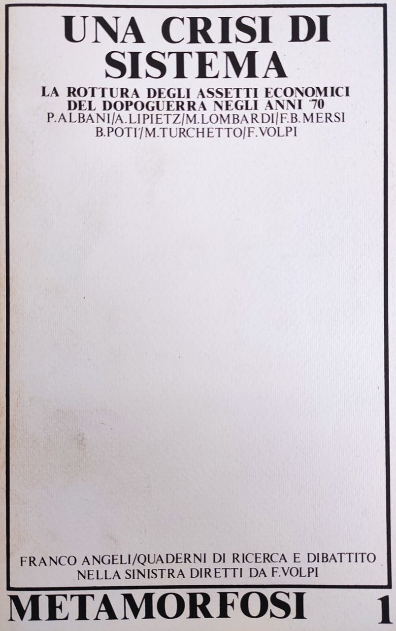 UNA CRISI DI SISTEMA. LA ROTTURA DEGLI ASSETTI ECONOMICI DEL …