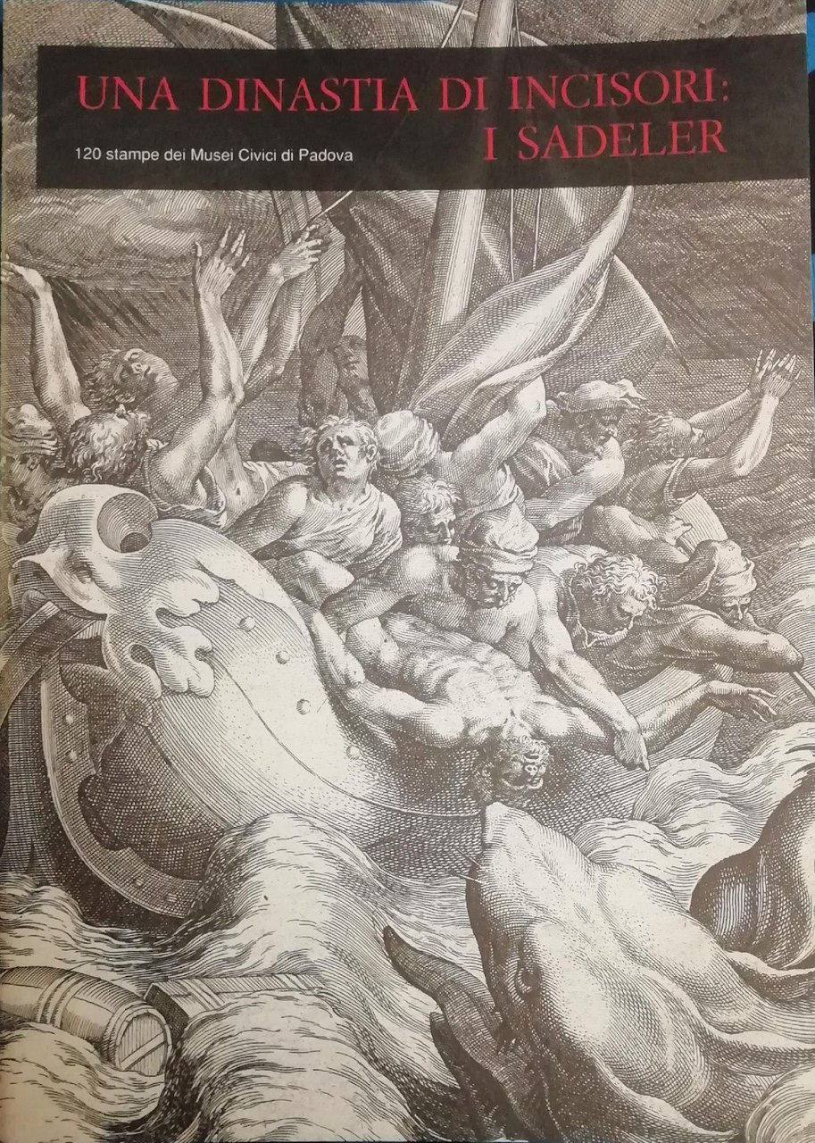 UNA DINASTIA DI INCISORI: I SADELER. 120 STAMPE DEI MUSEI …