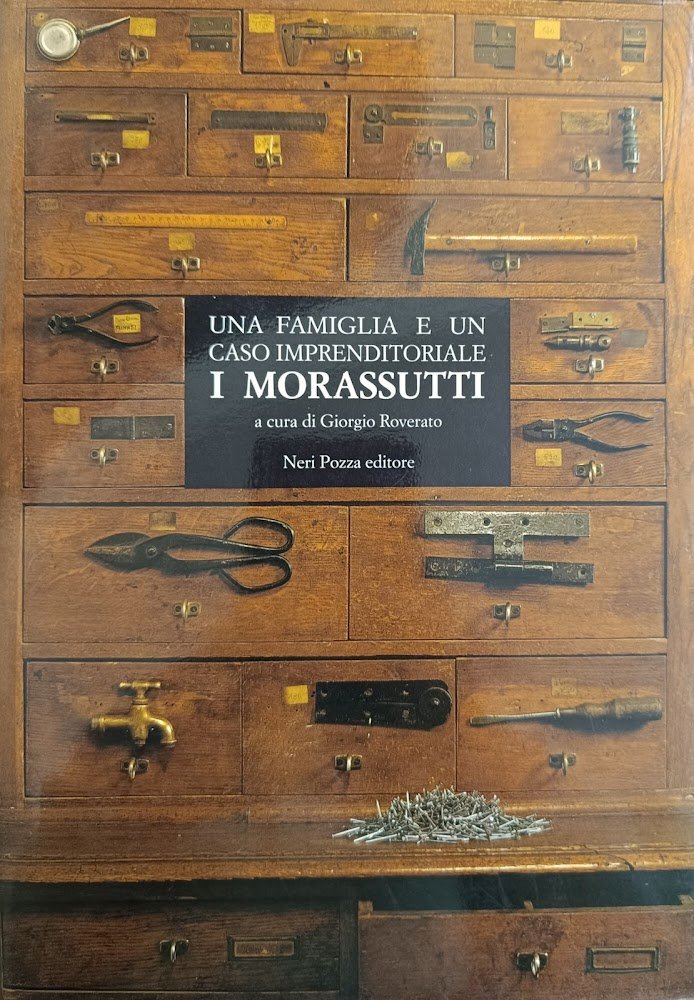 UNA FAMIGLIA E UN CASO IMPRENDITORIALE: I MORASSUTTI