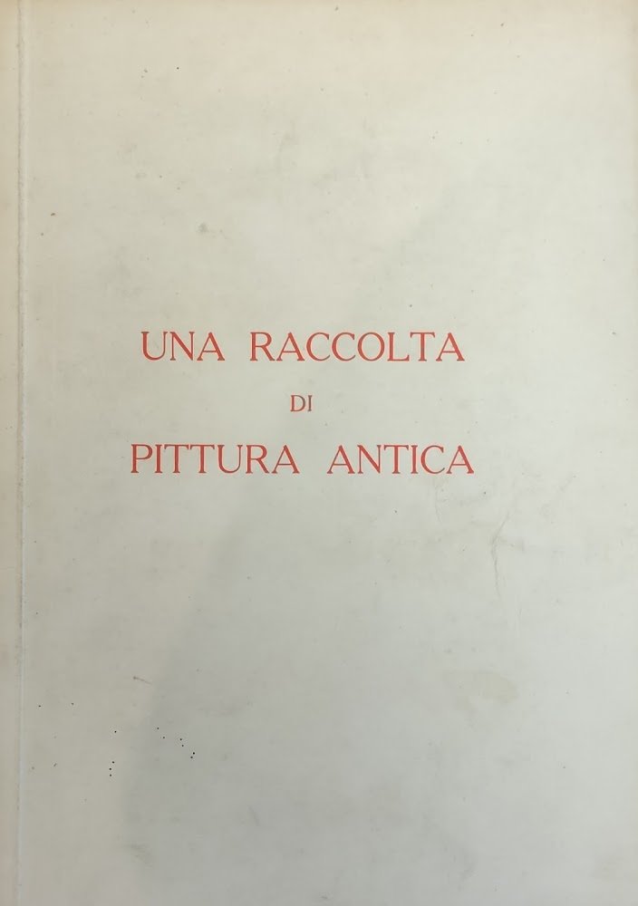 UNA RACCOLTA DI PITTURA ANTICA
