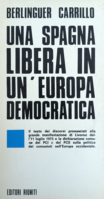 UNA SPAGNA LIBERA IN UN'EUROPA DEMOCRATICA