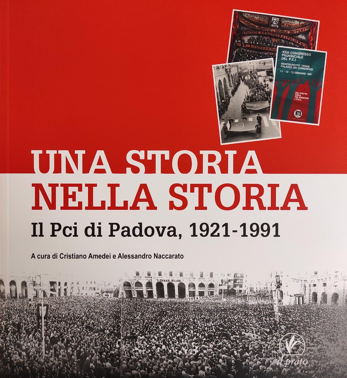 UNA STORIA NELLA STORIA. IL PCI DI PADOVA, 1921 - …