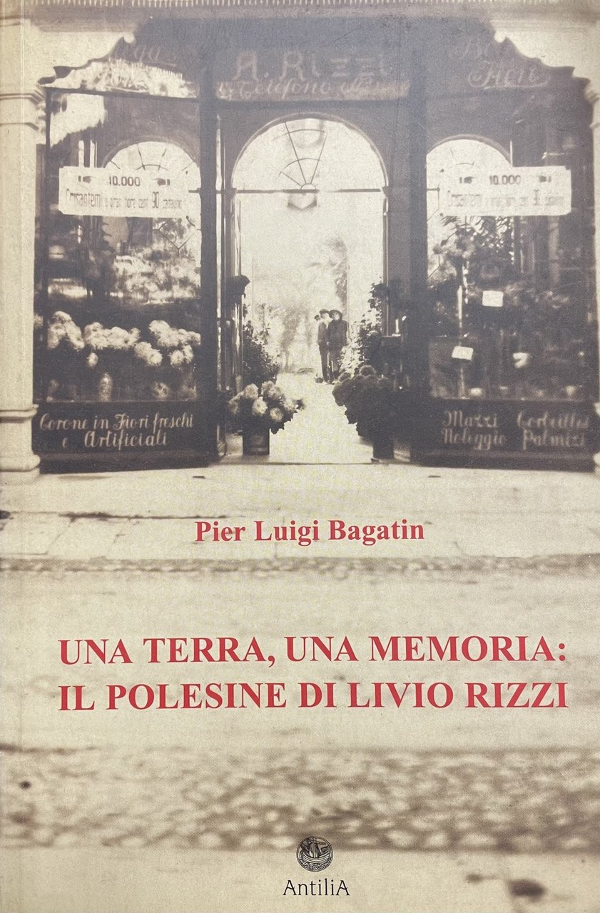 UNA TERRA, UNA MEMORIA: IL POLESINE DI LIVIO RIZZI
