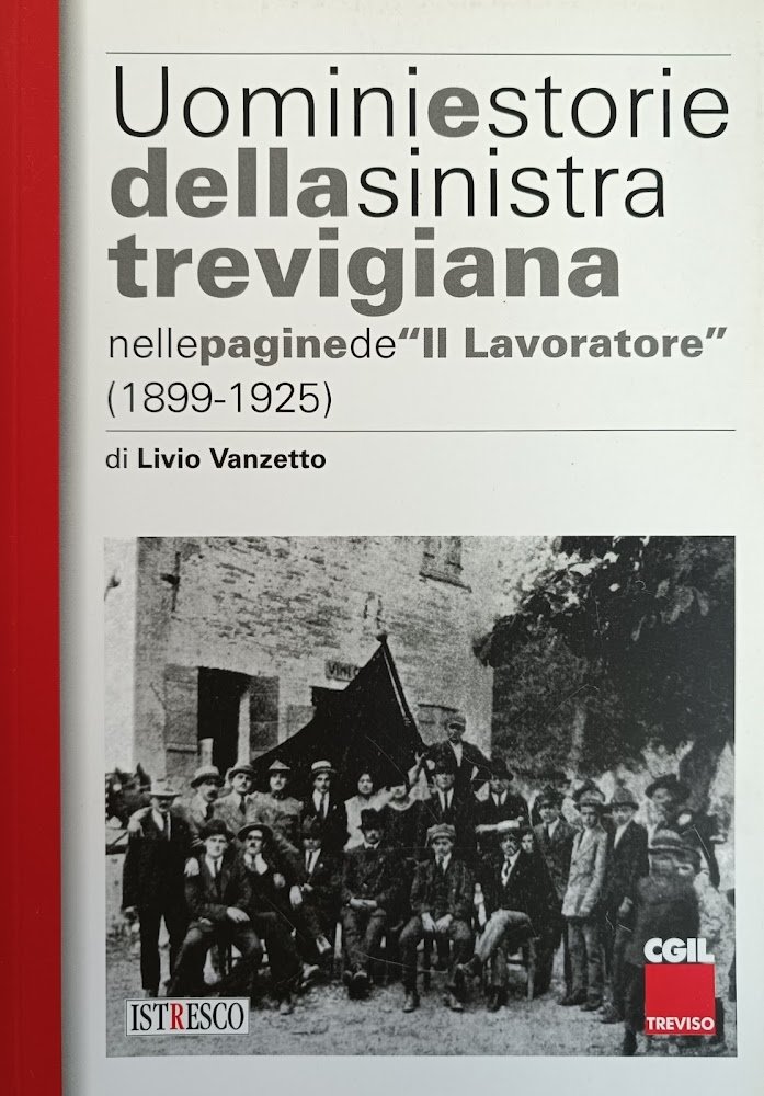 UOMINI E STORIE DELLA SINISTRA TREVIGIANA NELLE PAGINE DE "IL …