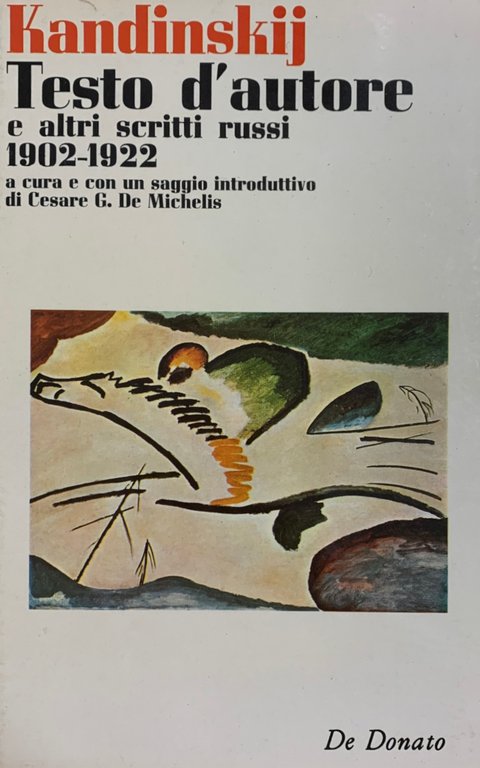 VASILIJ KANDINSKIJ. TESTO D'AUTORE E ALTRI SCRITTI RUSSI. 1902 -1922