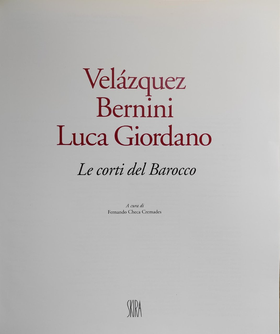 VELAZQUEZ, BERNINI, LUCA GIORDANO. LE CORTI DEL BAROCCO