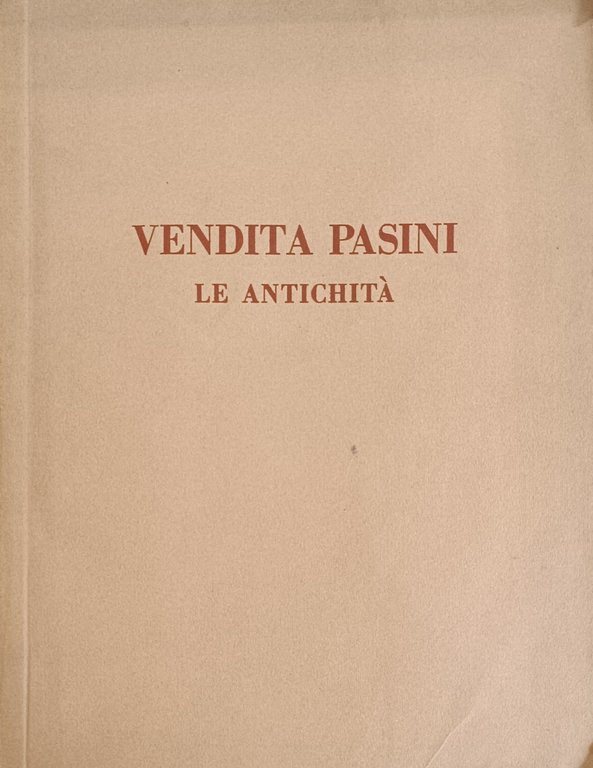 VENDITA PASINI. LE ANTICHITÀ