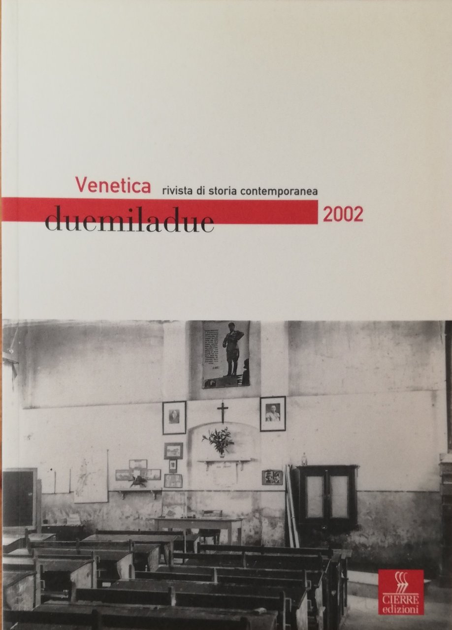 VENETICA. RIVISTA DI STORIA CONTEMPORANEA. DUEMILADUE